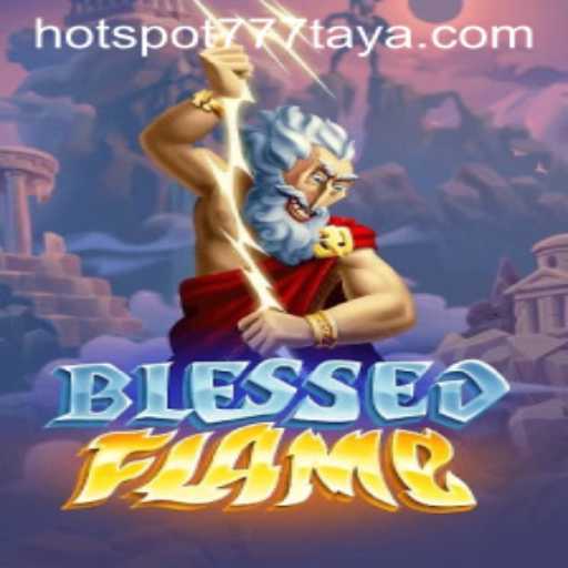 Discover the Mystical World of BlessedFlame and the Power of HOTSPOT777