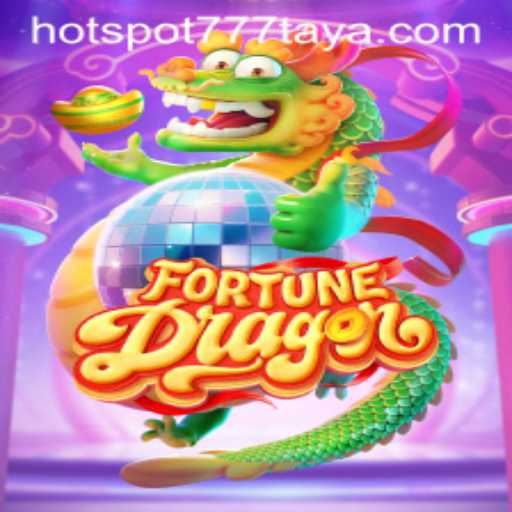 Exploring FortuneDragon: A New Gaming Sensation with HOTSPOT777