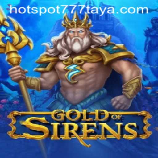 Dive into the Fantasy World of GoldofSirens with HOTSPOT777