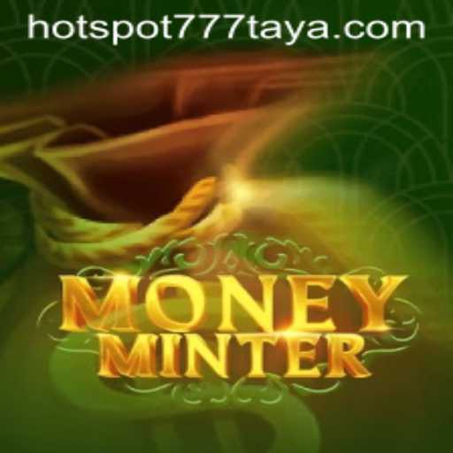 Unearthing the Intriguing World of MoneyMinter: A Deep Dive into HOTSPOT777