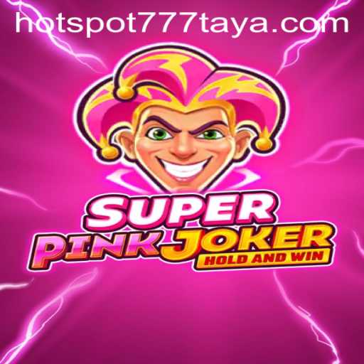The Thrilling World of SuperPinkJoker and HOTSPOT777